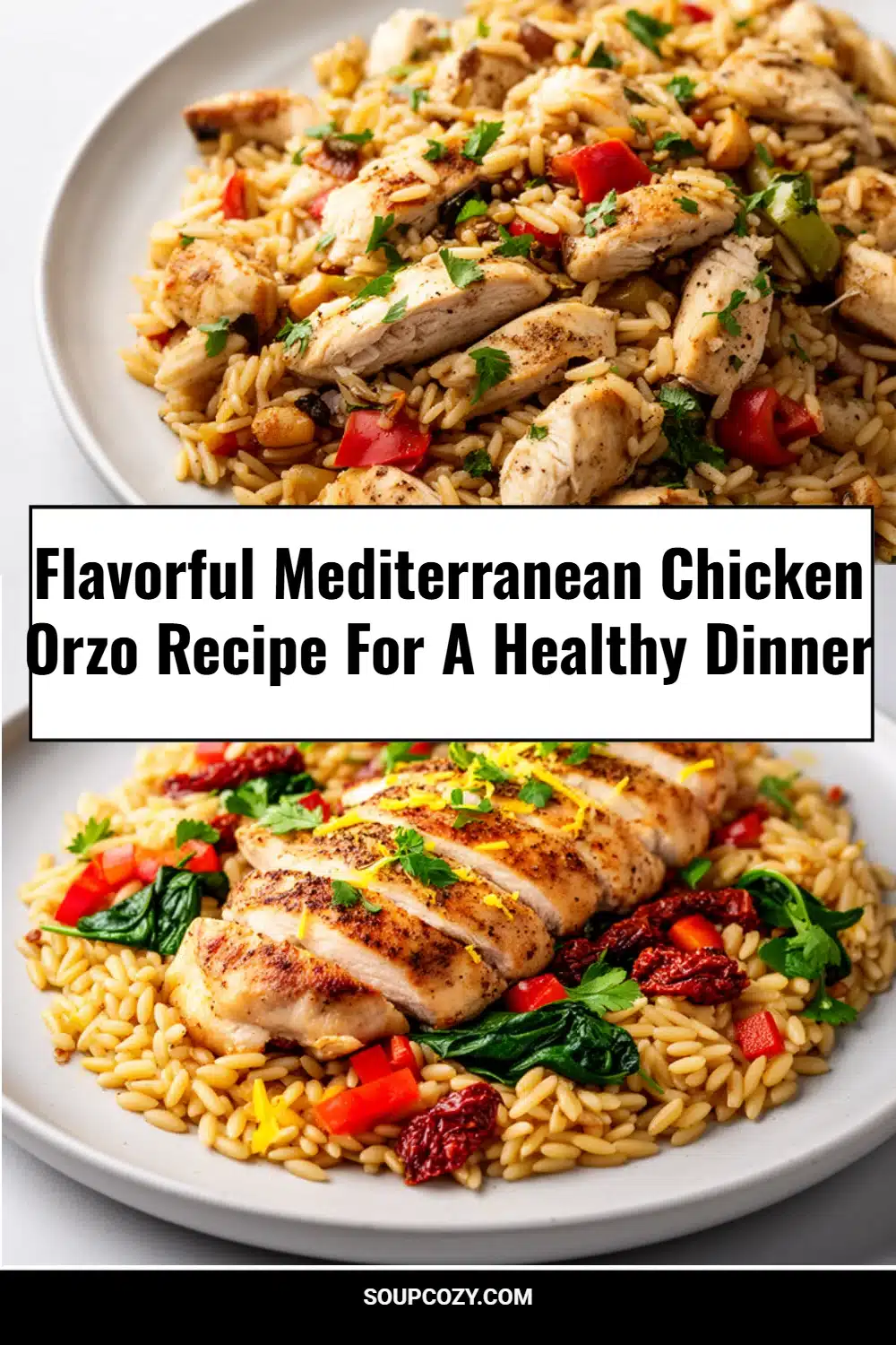 Flavorful Mediterranean Chicken Orzo Recipe For A Healthy Dinner