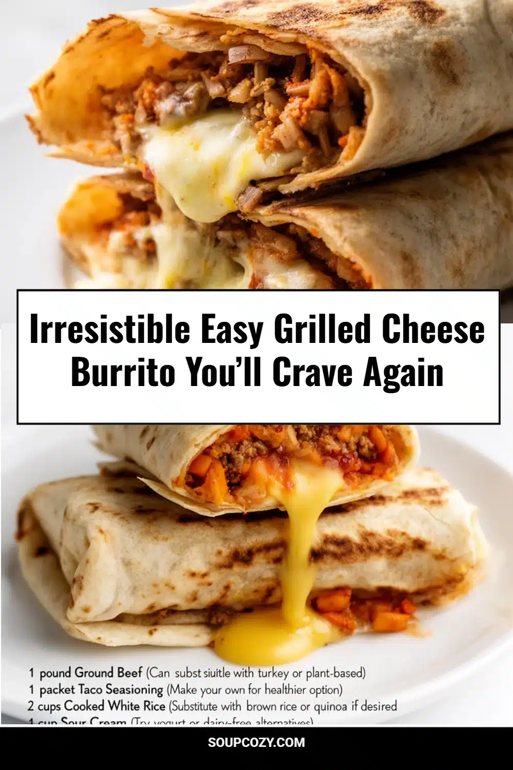 Irresistible Easy Grilled Cheese Burrito You’ll Crave Again
