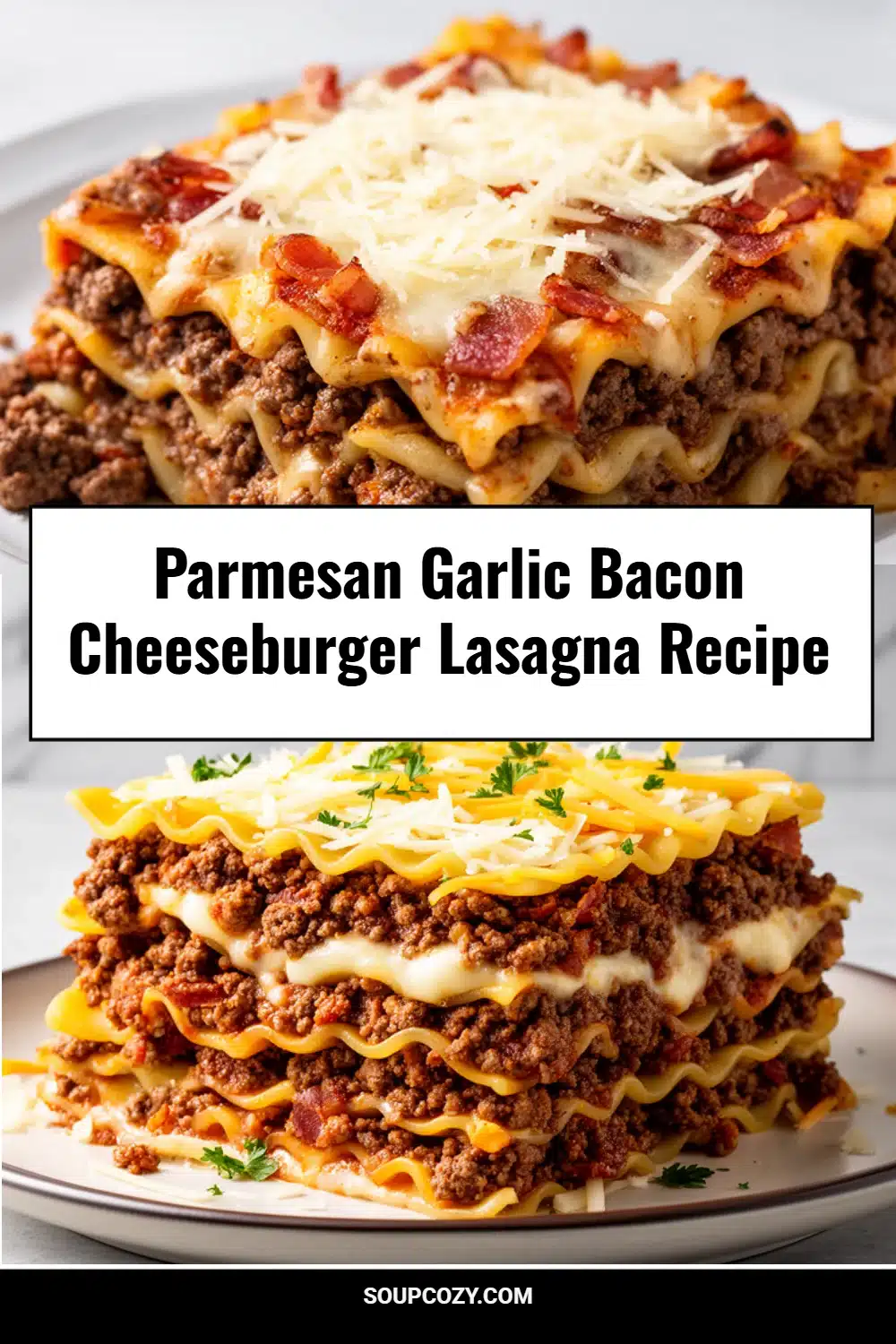 Parmesan Garlic Bacon Cheeseburger Lasagna Recipe