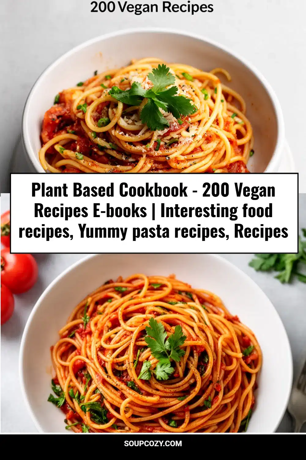 Plant Based Cookbook - 200 Vegan Recipes E-books | Interesting food recipes, Yummy pasta recipes, Recipes